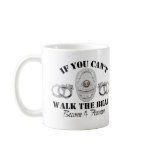 Police  If you Can't Walk the Beat mugs