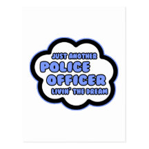 Police Officer .. Livin' The Dream Postcards
