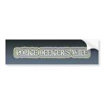 Police Officer's Wife bumper stickers