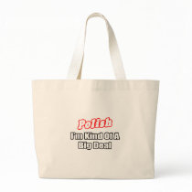 Polish...Big Deal Bags