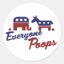 Political Humour Everyone Poops Round Sticker
