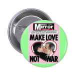 Political humour: "Make love not war" Pinback Button