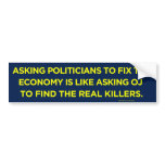 Politicians Fixining the Economy Bumper Sticker bumper stickers