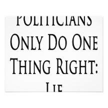 Politicians Only Do One Thing Right Lie Custom Invitations