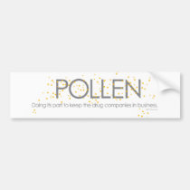POLLEN Doing its part... bumper stickers