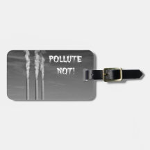 Pollute Not! Bag Tag