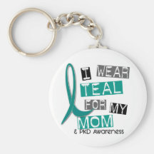 Polycystic Kidney Disease PKD Teal For Mum 37 Keychain