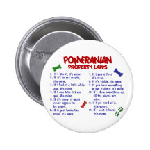 POMERANIAN Property Laws 2 Button