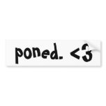 Poned bumper stickers