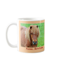 Ponies - Born Cute! Coffee Mugs