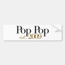 Pop Pop Est. 2009 Bumper Sticker