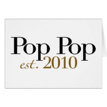 Pop Pop Est 2010 Greeting Card
