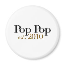 Pop Pop Est 2010 Fridge Magnets