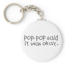 Pop Pop Said it was Okay