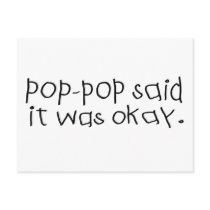 Pop Pop Said it was Okay