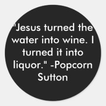 Popcorn Sutton Round Stickers