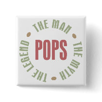 Pops the Man the Myth the Legend Design Pinback Buttons