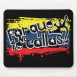Por que no te callas Venezuela mousepads