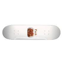 Pork chops in white dish, text PORK Skateboard Deck