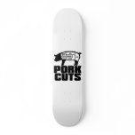 Pork_Cuts Custom Skateboard