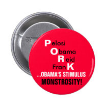 PORK..Obama's STIMULUS MONSTROSITY! buttons