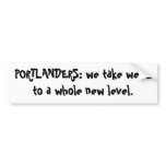 Portland Whole New Level of Weird Bumper Sticker bumper stickers