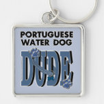 Portuguese Water Dog DUDE Key Chains