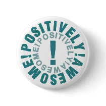 Positive & Awesome Pins