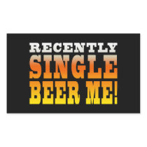 Positive Being Single Gift Ideas : Single Beer Me Rectangle Stickers