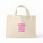 POSITIVE THOUGHTS LEAD TOPOSITIVE ACTIONS bags