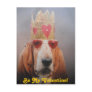 Post Card Basset Hound King, Be My Valentine