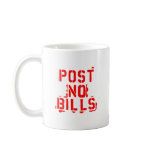 post no bills mugs