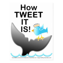 Postcards - How TWEET It Is!