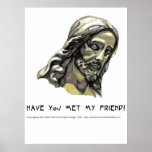 Poster Have you met (Jesus 2) posters