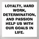POSTER...LOYALTY, HARD WORK posters