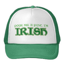 Pour me a pint I'm Irish Trucker Hat