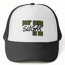 Pour Some Sugar On Me Mesh Hat