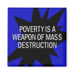 poverty is a wmd magnets