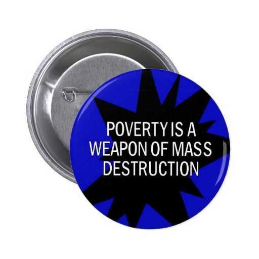 poverty is a wmd pin