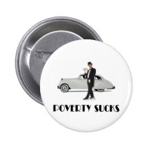 Poverty Sucks Pinback Button