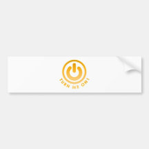 Power Button - Turn Me on Bumper Sticker