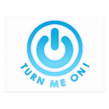 Power Button - Turn Me on Postcards