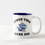 Power Yoga Kicks Ass Gift Coffee Mug