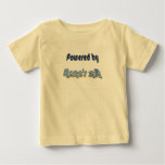 "Powered by mama's milk" t-shirts