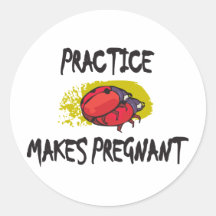 Practice Makes Pregnant Maternity Round Sticker