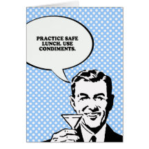 PRACTICE SAFE LUNCH - USE CONDIMENTS T-shirt Card