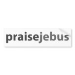 praise jebus bumper stickers