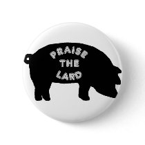Praise the Lard