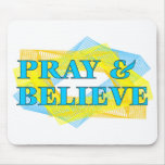 Pray and Believe Christian Gift Mousepad