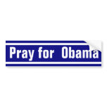 Pray for Obama bumper stickers